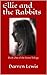 Ellie and the Rabbits (The Seren Trilogy Book 1)