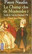 Le champ clos de montendre 2 - L'épée dans l'herbe