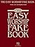 The Easy Worship Fake Book: Over 100 Songs in the Key of "C"