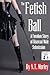 The Fetish Ball: A Femdom Story of Bisexual Male Submission