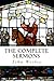 The Complete Sermons by John Wesley The Complete Sermons by John Wesley