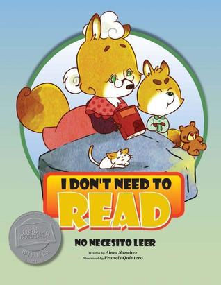 I Don't Need To Read / No Necesito Leer