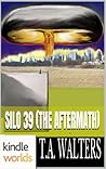 Silo 39: The Aftermath (Silo Saga; Silo 40 #2)