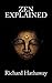 Zen Explained by Richard Hathaway