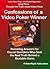 Confessions of a Video Poker Winner - Revealing Answers for Casual Gamblers Who Want Truth Behind a Beatable Game