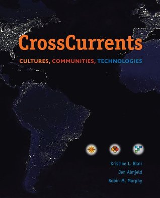 Cross Currents: Cultures, Communities, Technologies (New solutions, available for the first time!)