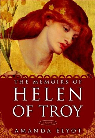 The Memoirs Of Helen Of Troy By Amanda Elyot