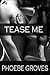 Tease Me