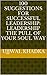 100 Suggestions For Successful Leadership: Leadership The Pull Of Your Soul Way