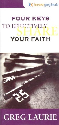 Four Keys to Effectively Share Your Faith