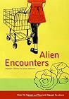Alien Encounters: Popular Culture in Asian America