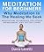 Meditation For Beginners : Why Meditation Is The Healing We Seek Meditation Techniques For Stress Management And Better Living