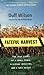 Fateful Harvest by Duff Wilson