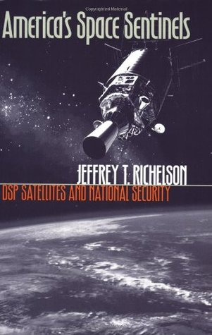 America’s Space Sentinels: DSP Satellites and National Security (Paperback)