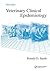 Veterinary Clinical Epidemiology by Ronald D. Smith