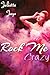 Rock Me Crazy (Rock Me, #3)
