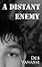 A Distant Enemy