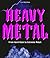 Heavy Metal: From Hard Rock...