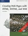 New Perspectives on Creating Web Pages with HTML, XHTML, and XML, Comprehensive New Perspectives on Creating Web Pages with HTML, XHTML, and XML, Comprehensive