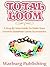 Total Loom: Step By Step Guide To Make Your Favorite Rainbow Loom Accessories