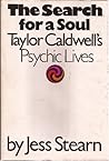 The Search for a Soul: Taylor Caldwell's Psychic Lives