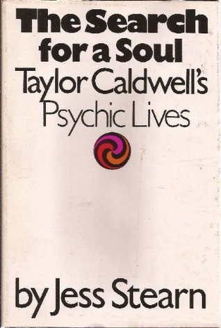 The Search for a Soul: Taylor Caldwell's Psychic Lives (Hardcover)