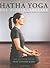 Hatha Yoga: The Hidden Language, Symbols, Secrets & Metaphors