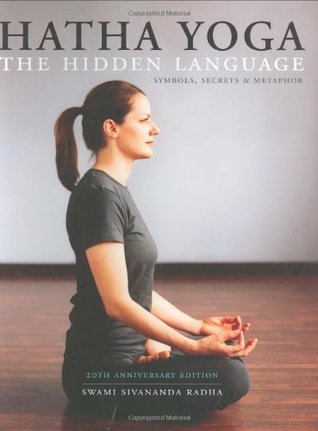 Hatha Yoga: The Hidden Language, Symbols, Secrets & Metaphors (Paperback)