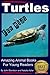 Turtles - For Kids - Amazing Animal Books for Young Readers