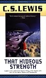 That Hideous Strength by C.S. Lewis