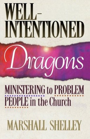 Well-Intentioned Dragons: Ministering to Problem People in the Church (Paperback)