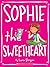 Sophie the Sweetheart by Lara Bergen