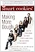 The Smart Cookies' Guide to Making More Dough: How Five Young Women Got Smart, Formed a Money Group, and Took Control of Their Finances