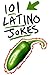 101 Latino Jokes