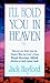 I'll Hold You in Heaven  by Jack W. Hayford