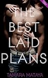 The Best Laid Plans by Tamara Mataya