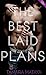 The Best Laid Plans (A Very Sexy Romance)