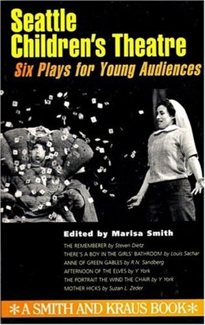 Seattle Children's Theatre: Six Plays for Young Audiences Volume I (Paperback)