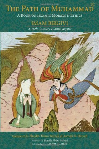 The Path of Muhammad: A Book on Islamic Morals & Ethics (Spiritual Classics)