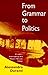 From Grammar to Politics by Alessandro Duranti