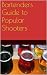 Bartenders Guide to Popular Shooters by Caroline Luley