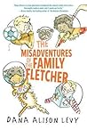 The Misadventures of the Family Fletcher by Dana Alison Levy