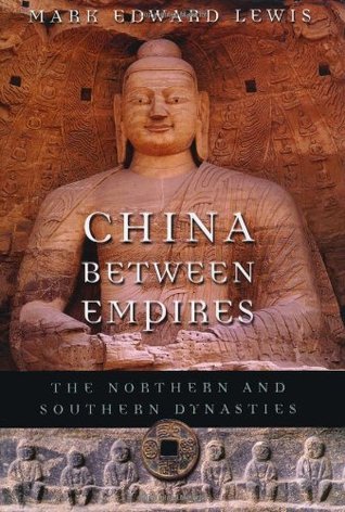 China Between Empires: The Northern and Southern Dynasties (History of Imperial China, #2)
