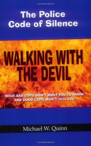 Walking With the Devil: The Police Code of Silence (Paperback)