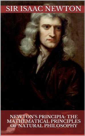 Newton's Principia: The Mathematical Principles of Natural Philosophy
