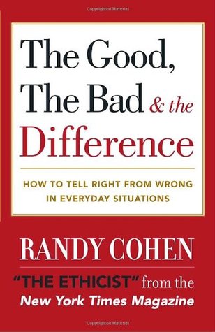 The Good, the Bad & the Difference: How to Tell the Right From Wrong in Everyday Situations (Paperback)
