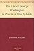 The Life of George Washington in Words of One Syllable by Josephine Pollard