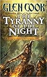 The Tyranny of the Night by Glen Cook