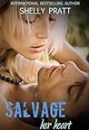 Salvage Her Heart by Shelly Pratt
