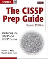 The CISSP Prep Guide: Mastering the CISSP and ISSEP Exams